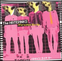 The Hate Pinks - Parasites Like Me lyrics
