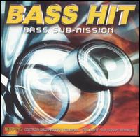 Bass Hit - Bass Sub-Mission lyrics