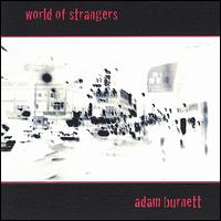 Adam Burnett - World of Strangers lyrics