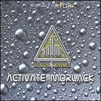 Activate Morlack - Illegal Remixes lyrics
