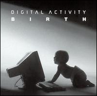 Digital Activity - Birth lyrics