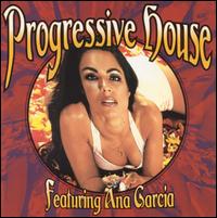 Ana Garcia - Progressive House lyrics