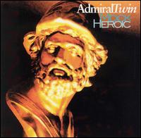 Admiral Twin - Mock Heroic lyrics