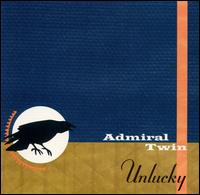 Admiral Twin - Unlucky lyrics