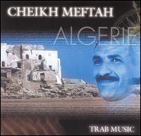 Cheikh Meftah - Trab Music lyrics