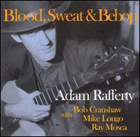 Adam Rafferty - Blood, Sweat & Bebop lyrics