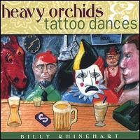 Billy Rhinehart - Heavy Orchids & Tattoo Dances lyrics