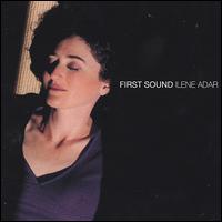 Ilene Adar - First Sound lyrics