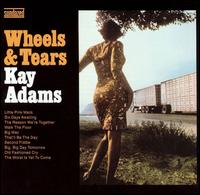 Kay Adams - Wheels & Tears lyrics