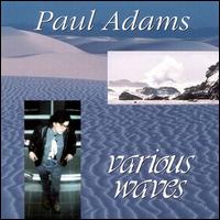 Paul Adams [Flute/Keys] - Various Waves lyrics