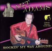 Art Adams - Rockin' My Way Around lyrics
