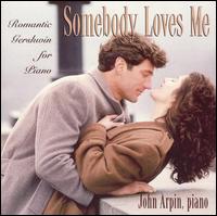 John Arpin - Somebody Loves Me lyrics