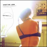 Shooting John - Happiness +/- lyrics