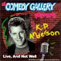 K.P. Anderson - Live, and Not Well lyrics