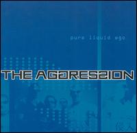 The Aggression - Pure Liquid Ego lyrics
