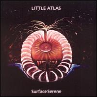 Little Atlas - Surface Serene lyrics