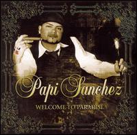 Papi Sanchez - Welcome to the Paradise lyrics