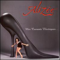 Alize - Mes Courants Electriques lyrics