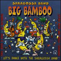 Saragossa Band - Big Bamboo: Let's Dance with the Saragossa Band lyrics
