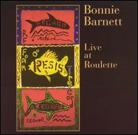 Bonnie Barnett - Live at Roulette lyrics