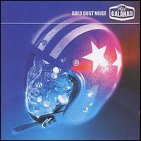 Kid Galahad - Gold Dust Noise lyrics