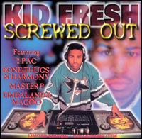 Kid Fresh - Screwed Out lyrics