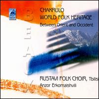 Rustavi Folk Choir - Chakrulo World Folk Heritage lyrics
