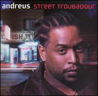 Andreus - Street Troubadour lyrics