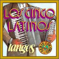 Los Cinco Latinos - Tangos lyrics