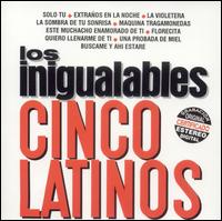 Los Cinco Latinos - Los Inigualables, Vol. 1 lyrics