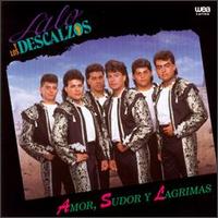 Lalo Y Los Descalzos - Amor, Sudor Y Lagrimas (Love, Sweat and Tears) lyrics