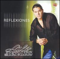 Lalo Y Los Descalzos - Reflexiones lyrics