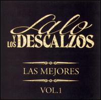 Lalo Y Los Descalzos - Mejores, Vol. 1 lyrics