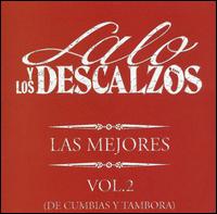 Lalo Y Los Descalzos - Las Mejores, Vol. 2 lyrics