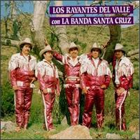Los Rayantes del Valle - Con La Banda Santa Cruz lyrics
