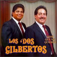 Los Dos Gilbertos - Dime Que Me Quieres lyrics
