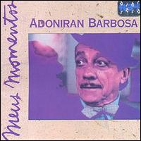Adoniran Barbosa - Meus Momentos lyrics