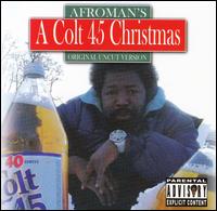 Afroman - A Colt .45 Christmas lyrics