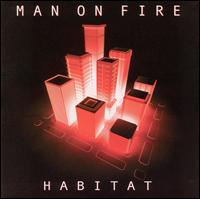 Man on Fire - Habitat lyrics
