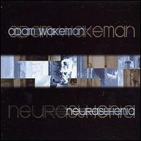Adam Wakeman - Neurasthenia lyrics