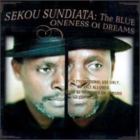 Sekou Sundiata - The Blue Oneness of Dreams lyrics