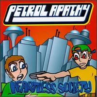 Petrol Apathy - Heartless Society lyrics