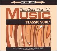Classic Soul Patrol - Definition of Music: Classic Soul lyrics