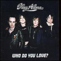 King Adora - Who Do You Love? lyrics