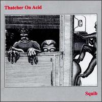 Thatcher on Acid - Yurp Thing lyrics