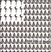 Cool Kids of Death - Cool Kids of Death lyrics