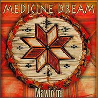 Medicine Dream - Mawio'mi lyrics