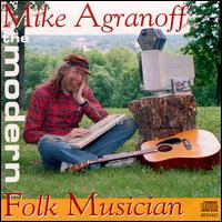 Mike Agranoff - The Modern Folk Musician lyrics