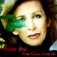 Yanna Avis - Easy Come, Easy Go lyrics