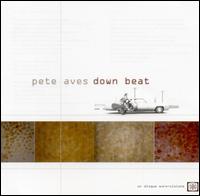 Pete Aves - Down Beat lyrics